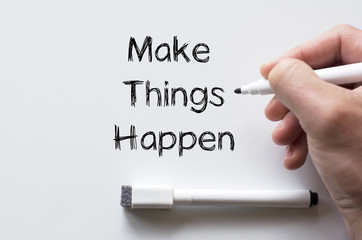 Make things happen written on whiteboard