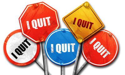 i quit, 3D rendering, rough street sign collection