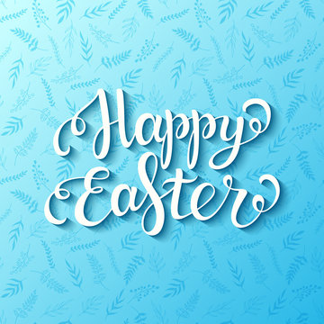 Happy Easter lettering on floral blue seamless pattern, Happy easter card, Happy Easter text for greeting card, poster, banner, printing, mailing, flyer, vector illustration