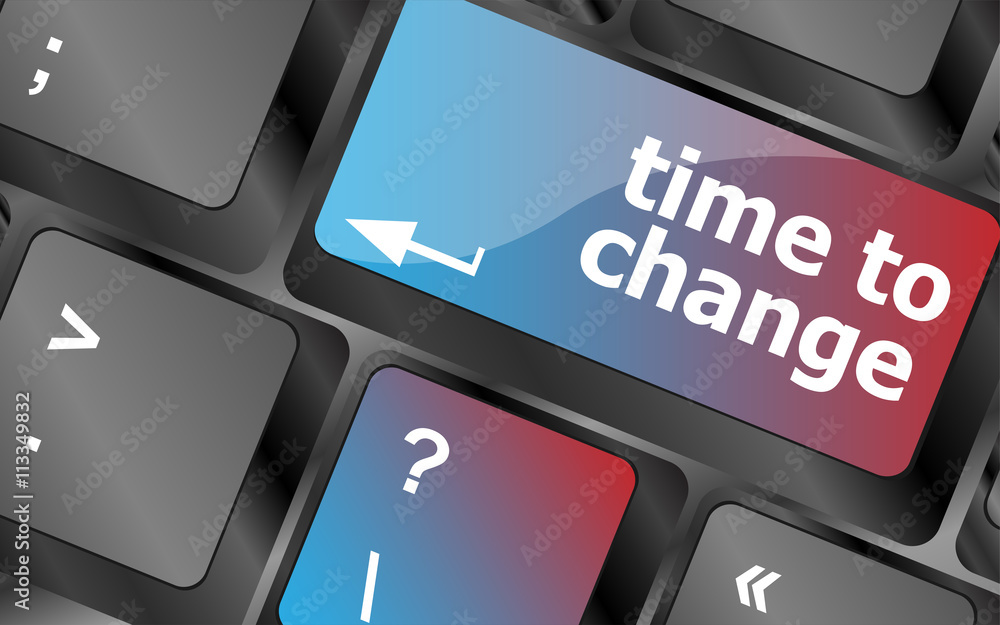 Poster time concept: computer keyboard word time to change . keyboard keys. vector illustration