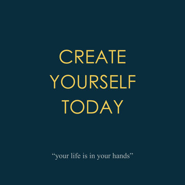 Create yourself today