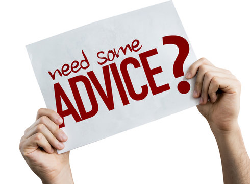 Need Some Advice? placard isolated on white background