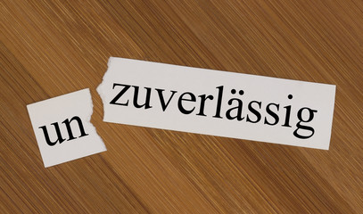 zuverlässig, unzuverlässig