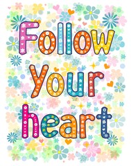 Follow your heart background.
