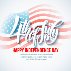 American Independence Day lettering design. A template background for greeting cards, posters, leaflets and brochure. Vector illustration