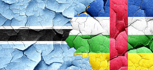 Botswana flag with Central African Republic flag on a grunge cra