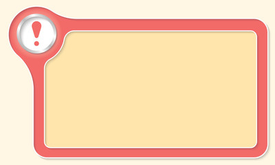 Vector frame for your text and exclamation mark