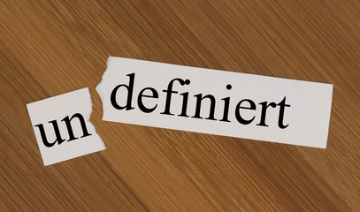 definiert, undefiniert