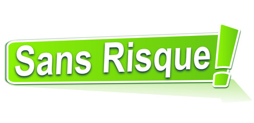 sans risque sur &eacute;tiquette verte