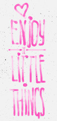 Enjoy little things watercolor lettering