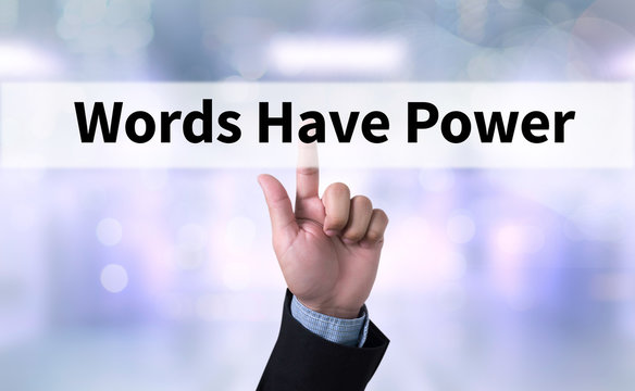 Words Have Power