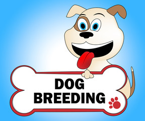 Dog Breeding Represents Husbandry Puppies And Reproduce