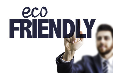 Business Man Pointing the Text: Eco Friendly