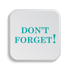 Don't forget, reminder icon