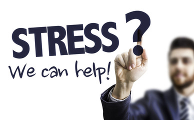 Business Man Pointing the Text: Stress? We Can Help!