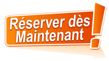 réserver dès maintenant sur étiquette orange