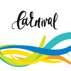 Inscription Carnival, background colors of the Brazilian flag. Calligraphy handmade greeting cards , posters phrase Carnival. Background watercolor brush , Brazil carnival