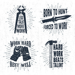 Hand drawn vintage badges set with textured pincers, hunting knife, working gloves, and hammer vector illustrations and inspirational lettering.
