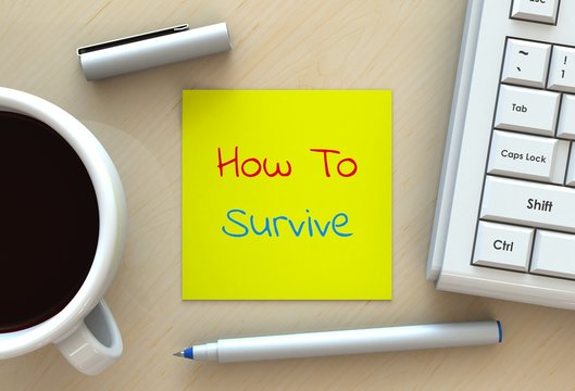 How To Survive, message on note paper, computer and coffee on table, 3D rendering