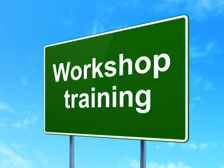 Learning concept: Workshop Training on road sign background
