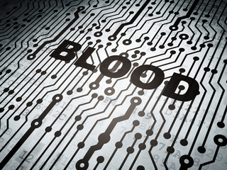 Fototapeta premium Healthcare concept: circuit board with Blood