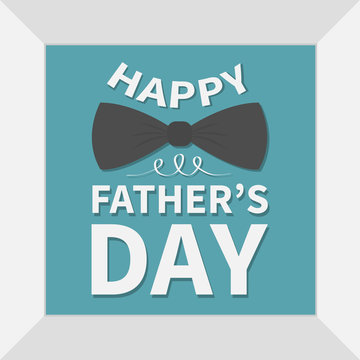 Happy fathers day. Greeting card with big black neck bow tie. Picture in square frame. Blue background. Flat design.