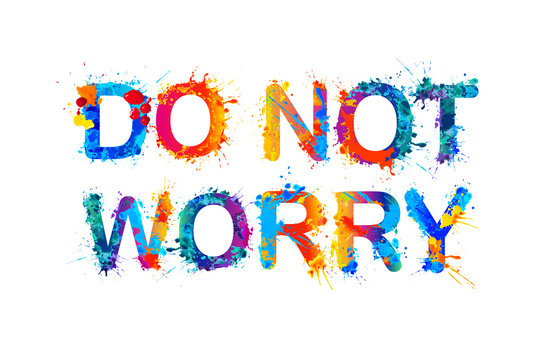 Do nor worry
