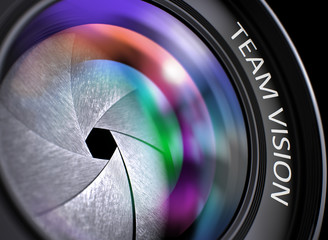 Team Vision on Lens of Reflex Camera. Colorful Lens Flares. Team Vision - Concept on Lens of Camera, Closeup. Camera Photo Lens with Bright Colored Flares. Team Vision Concept. 3D.