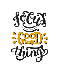 Focus on the good things
