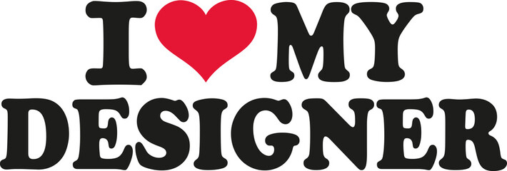 I love my designer