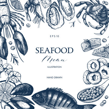 Vector Seafood card or flyer design. Decorative frame with Hand drawn sea food illustration. Vintage menu template. Seafood sketched background.