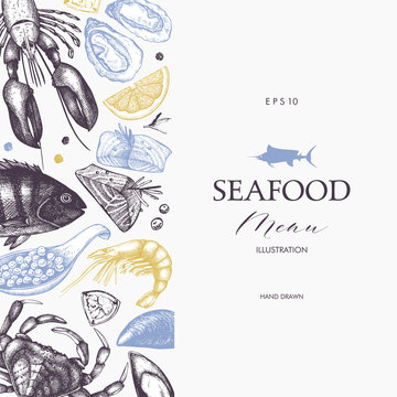 Vector frame with hand drawn seafood illustration - fresh fish, lobster, crab, oyster, mussel, squid and spice. Decorative card or flyer design with sea food sketch. Vintage menu template.