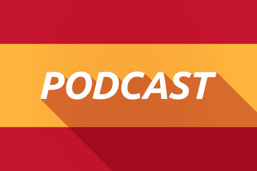 Long shadow Spain flag with    the text PODCAST