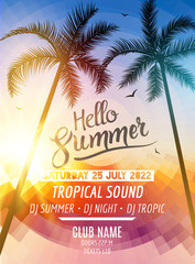 Hello Summer Beach Party. Tropic Summer fun vacation and travel. Tropical poster colorful background and palm exotic island. Music summer party festival. DJ template