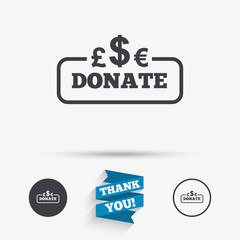 Donate sign icon. Multicurrency symbol.