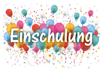 Einschulung - Luftballons mit Zahlen, Buchstaben und Konfetti