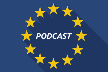 Long shadow European Union flag with    the text PODCAST