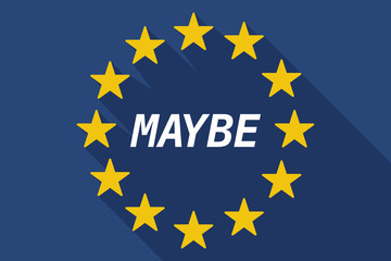 Long shadow European Union flag with    the text MAYBE