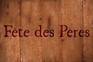 Composite image of word fete des pères