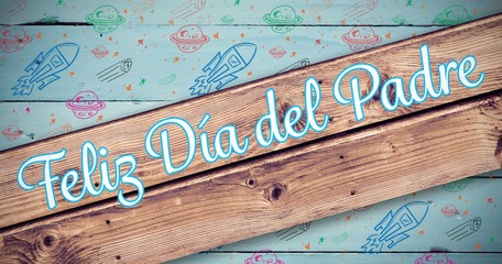 Composite image of feliz dia del padre