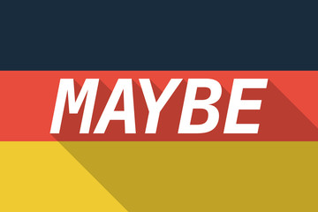 Vector long shadow Germany flag with    the text MAYBE