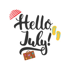 Hand drawn typography lettering phrase Hello, july with umbrella, step-ins and suitcase isolated on the white background. Fun calligraphy for typography greeting and invitation card or t-shirt print. © tumana_net