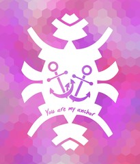 You are my anchor polygonal background. Declaration of love