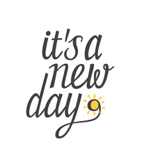 It's A New Day Lettering