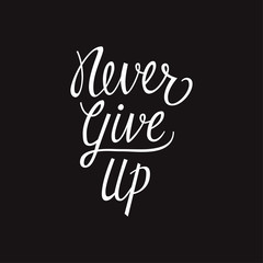 Never Give Up Lettering