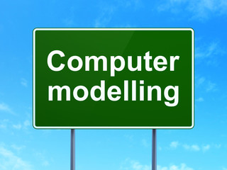 Science concept: Computer Modelling on road sign background