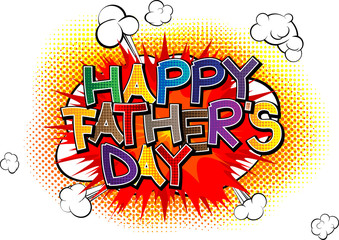 Happy Fathers Day greeting with comic book style letters.