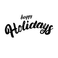 Happy Holidays hand written lettering for greetings cards.