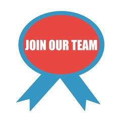 Join our team white wording on background red ribbon