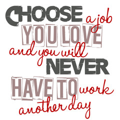 Job You Love Text Design Phrase